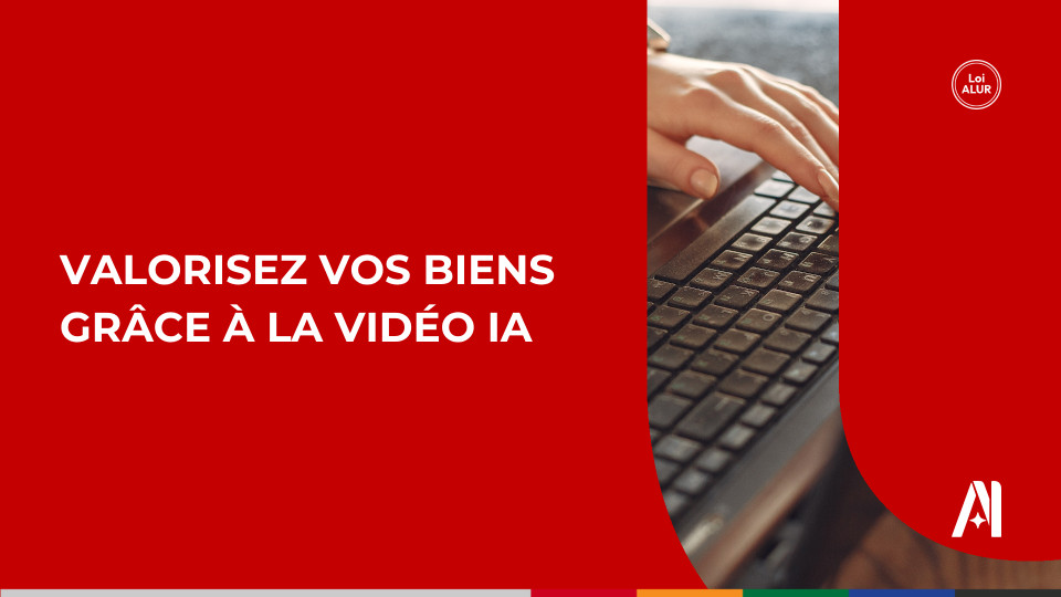 Agent Intelligence - Valorisez vos biens grâce à la vidéo IA